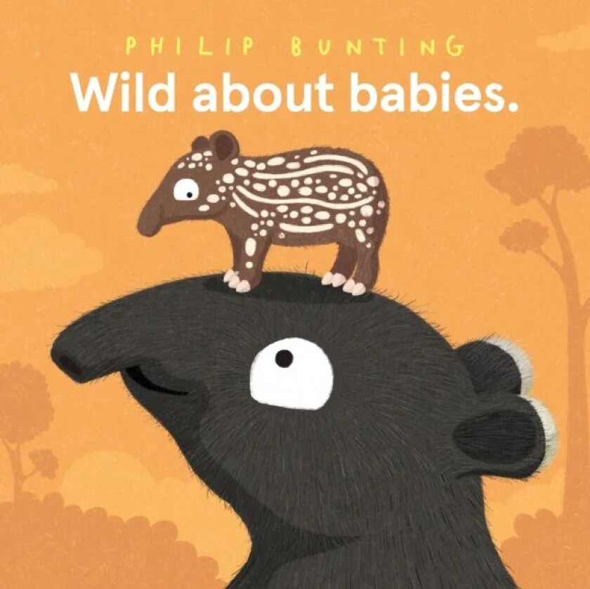 Wild About Babies av Philip Bunting