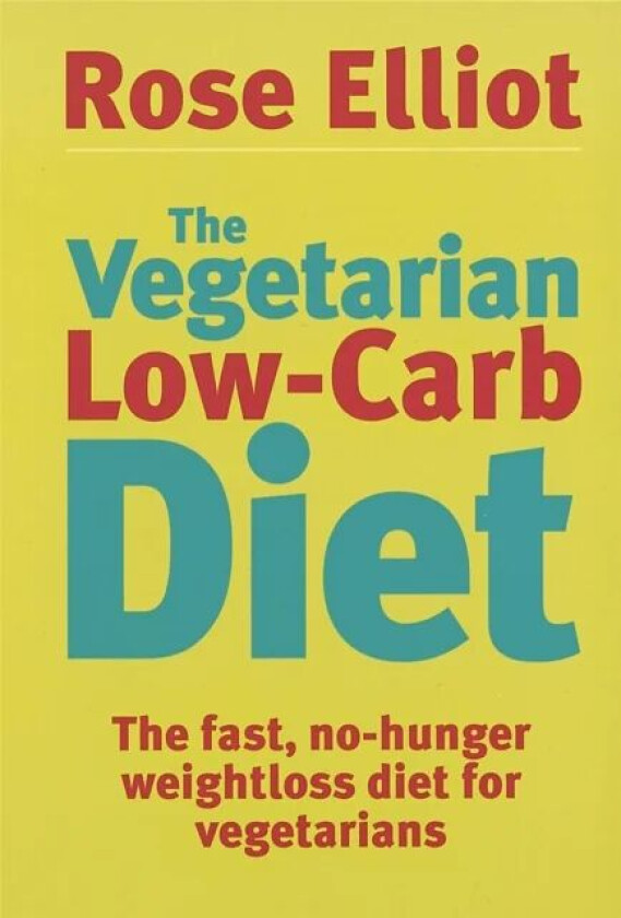 The Vegetarian Low-Carb Diet av Rose Elliot