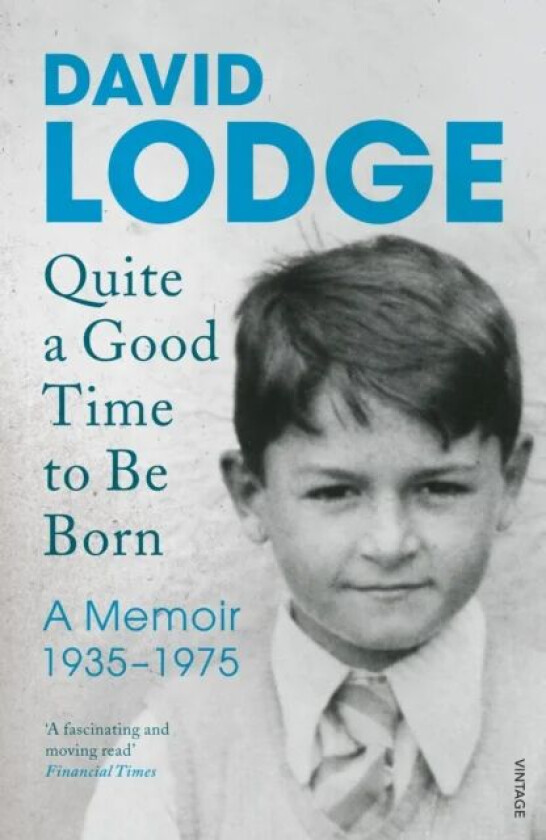 Quite A Good Time to be Born av David Lodge