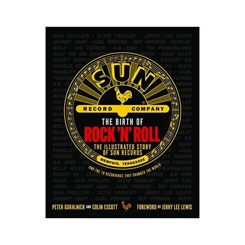 The Birth of Rock 'n' Roll av Peter Guralnick, Colin Escott