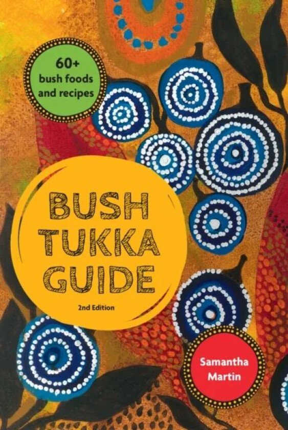 Bush Tukka Guide 2nd edition av Samantha Martin