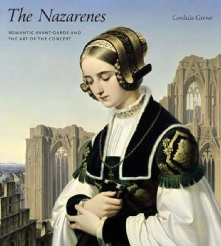 The Nazarenes av Cordula (Indiana University Bloomington) Grewe