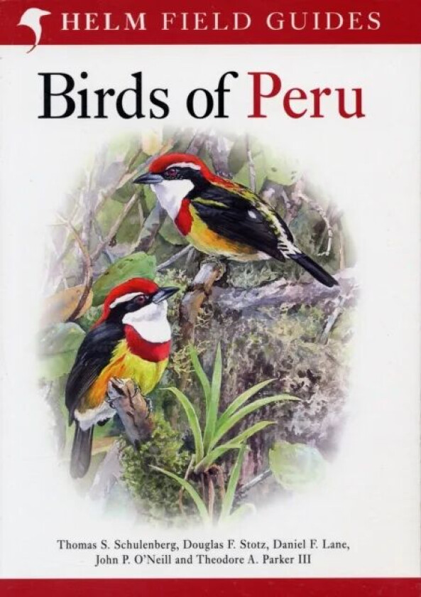Birds of Peru av Thomas S. Schulenberg, Daniel F. Lane, Douglas F. Stotz, John P. O'Neill, Theodore A. Parker III