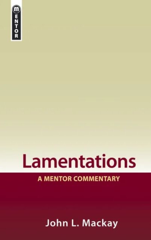 Lamentations av John L. Mackay