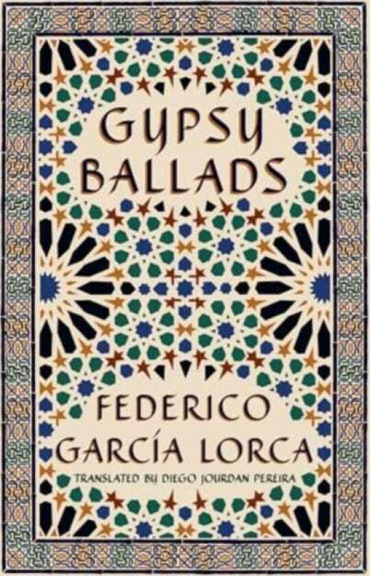 Gypsy Ballads A New Translation of the Romancero gitano