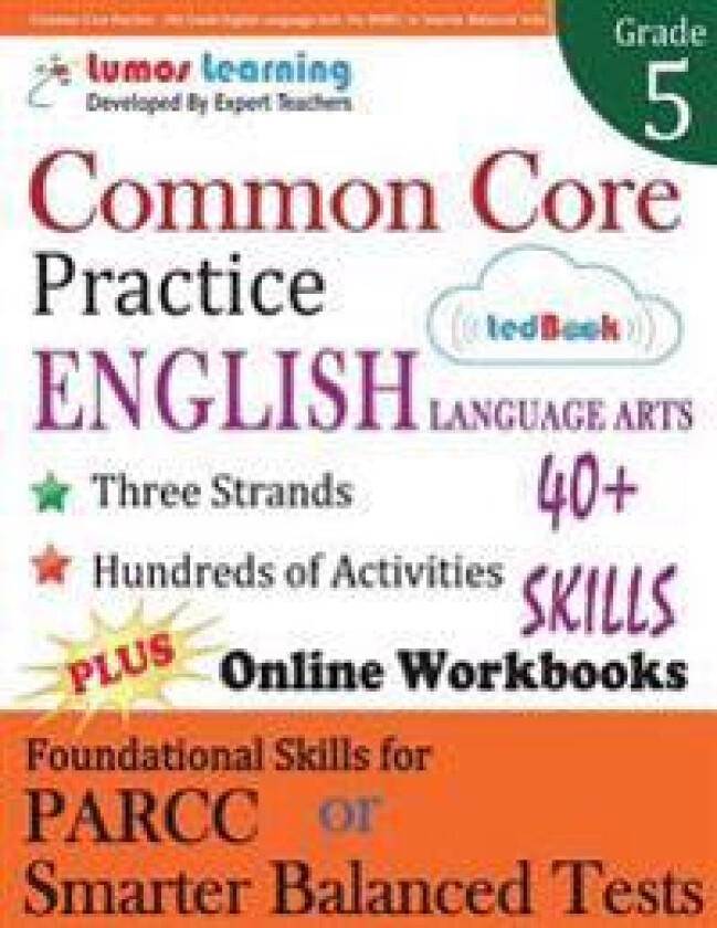 Common Core Practice - 5th Grade English Language Arts: Workbooks to Prepare for the Parcc or Smarter Balanced Test