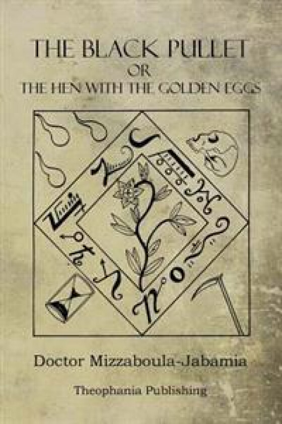 The Black Pullet: The Hen with the Golden Eggs