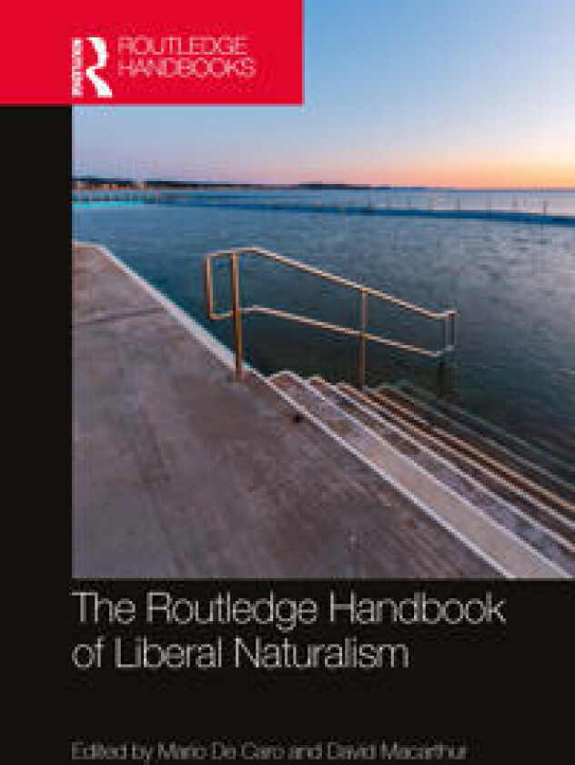 The Routledge Handbook of Liberal Naturalism