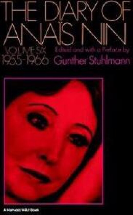 The Diary of Anais Nin Volume 6 1955-1966: Vol. 6 (1955-1966)