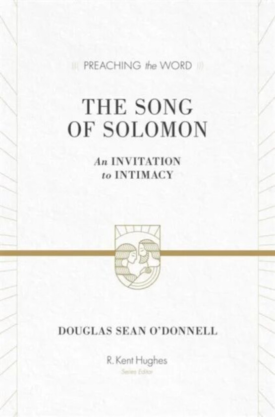The Song of Solomon av Douglas Sean O'Donnell