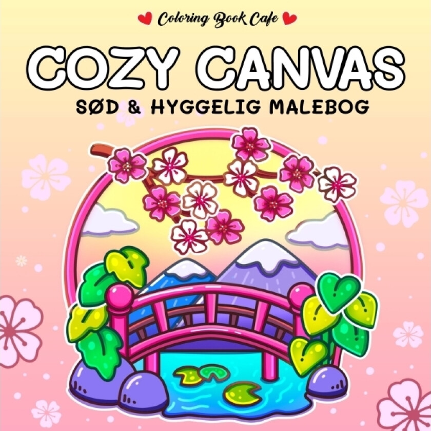 Malebog: Cozy Canvas - Cozy Coloring | Coloring Book Cafe