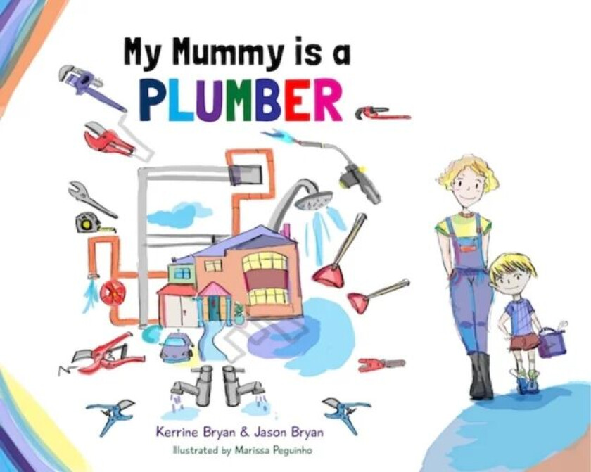 My Mummy is a Plumber av Kerrine Bryan, Jason Bryan