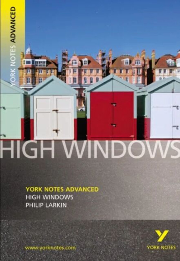 High Windows: York Notes Advanced everything you need to catch up, study and prepare for and 2023 an av Philip Larkin
