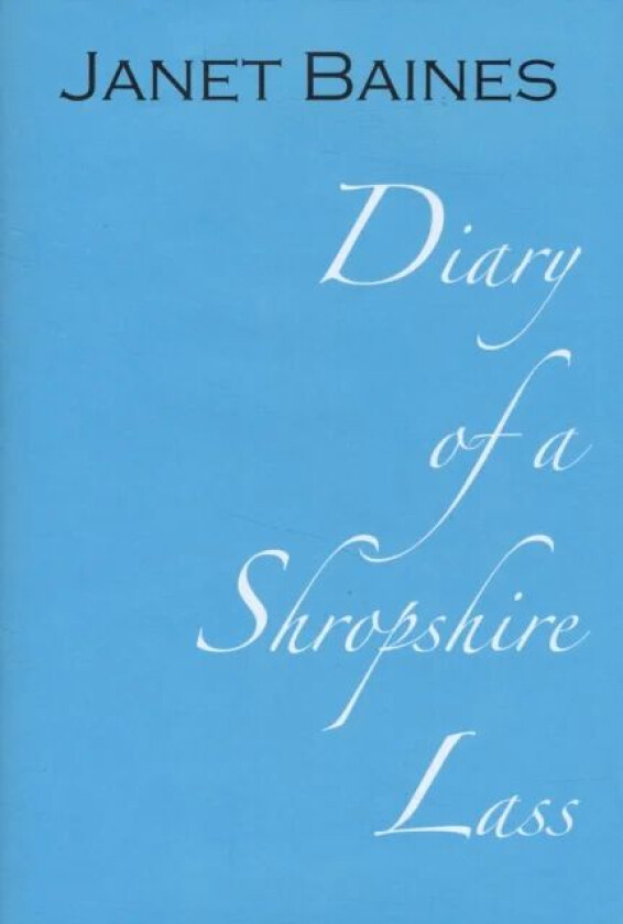 Diary of a Shropshire Lass av Janet Baines