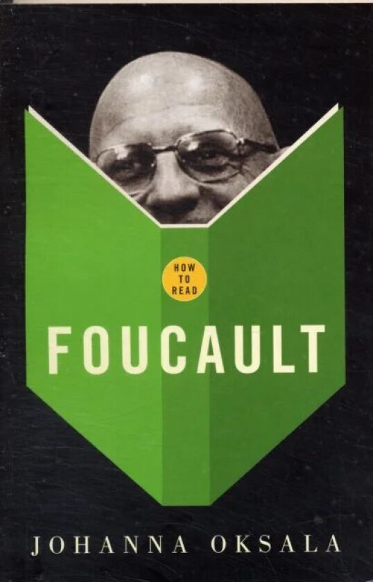 How To Read Foucault av Johanna Oksala