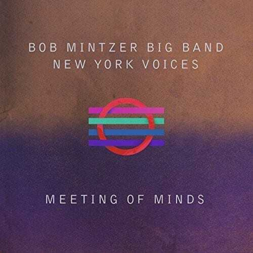 Bob Big Band Mintzer, New York Voices Meeting Of Minds CD