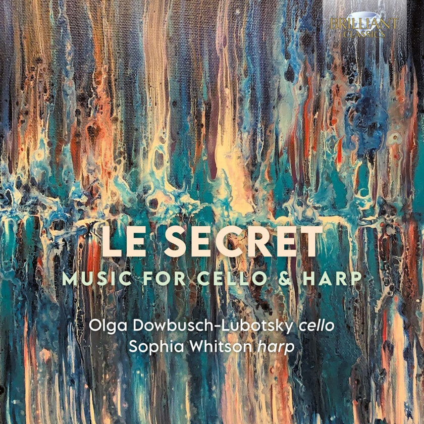 Olga DowbuschLubotsky, Sophia Whitson Le Secret Music for Cello & Harp CD