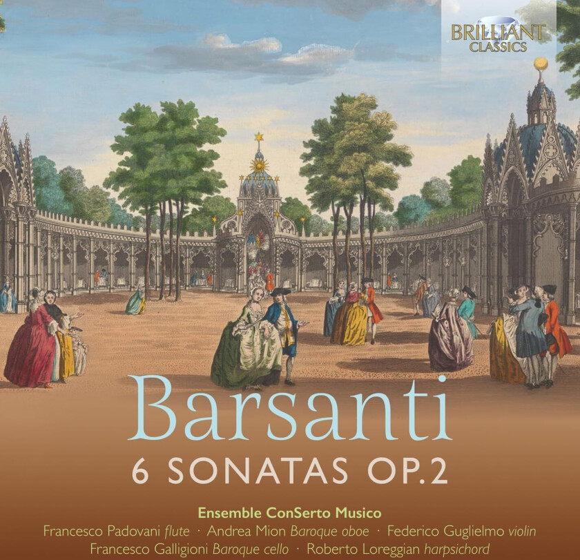 Ensemble ConSerto Musico, Francesco Padovani, Andrea Mion, Federico Guglielmo, Francesco Galligioni, Roberto Loreggian Barsanti: 6 Sonatas, Op. 2 CD