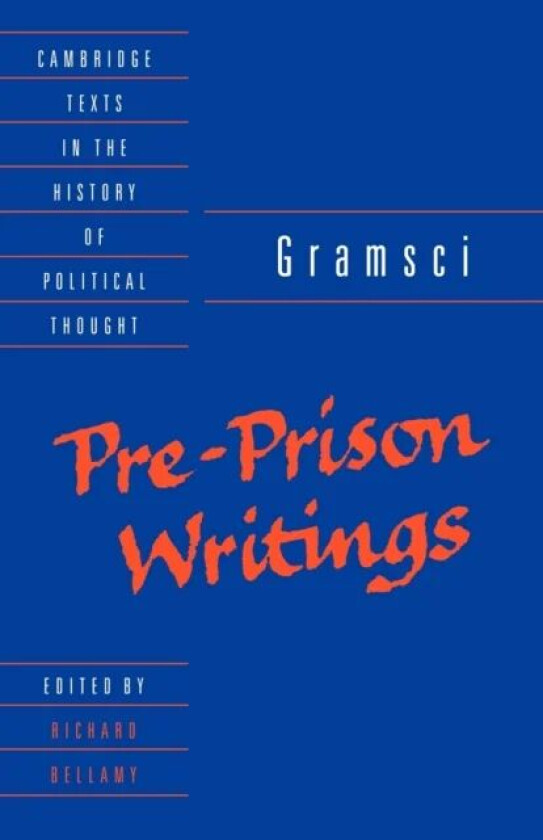Gramsci: Pre-Prison Writings av Antonio Gramsci