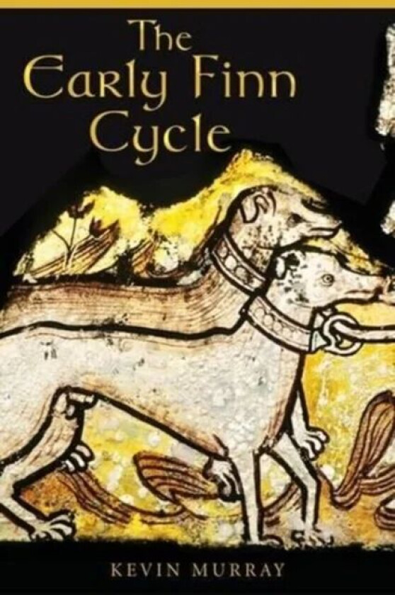 The Early Finn Cycle av Kevin Murray
