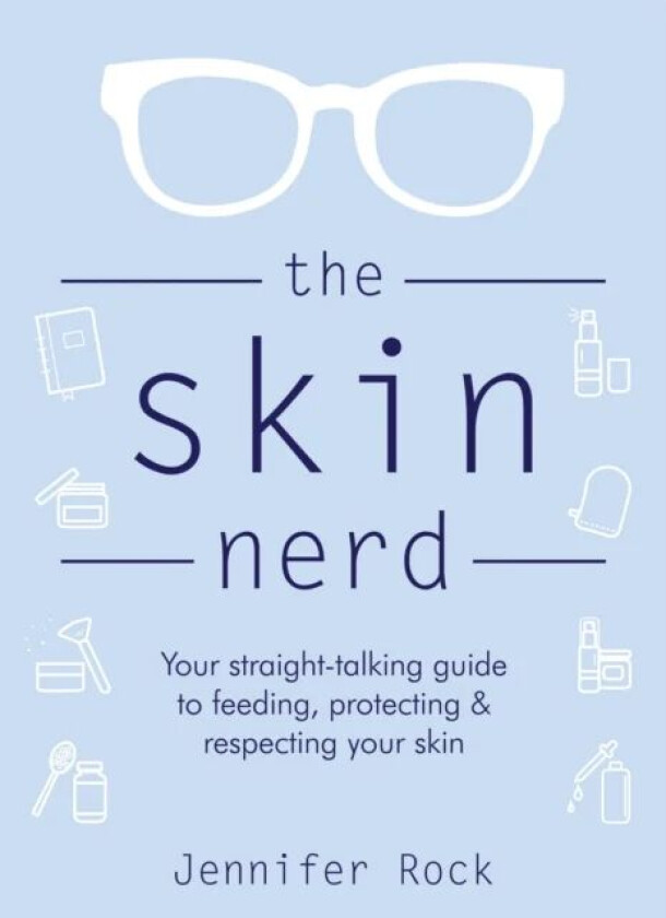 The Skin Nerd av Jennifer Rock