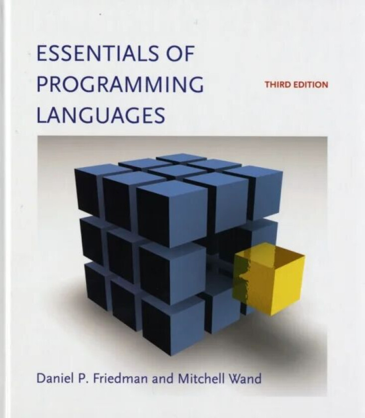 Essentials of Programming Languages av Daniel P. (Indiana University) Friedman, Mitchell (Northeastern University) Wand