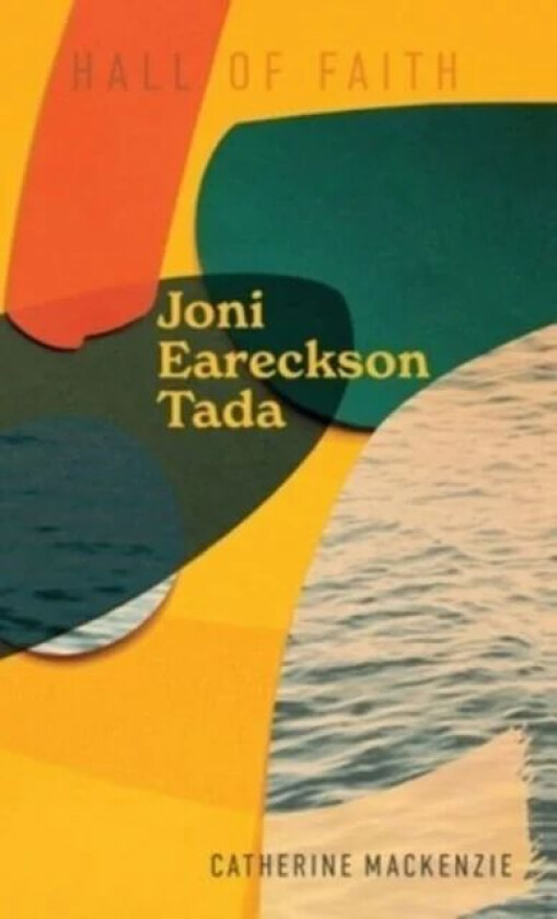 Joni Eareckson Tada av Catherine MacKenzie