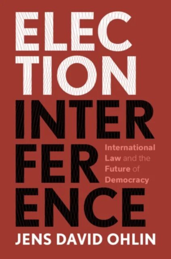 Election Interference av Jens David Ohlin