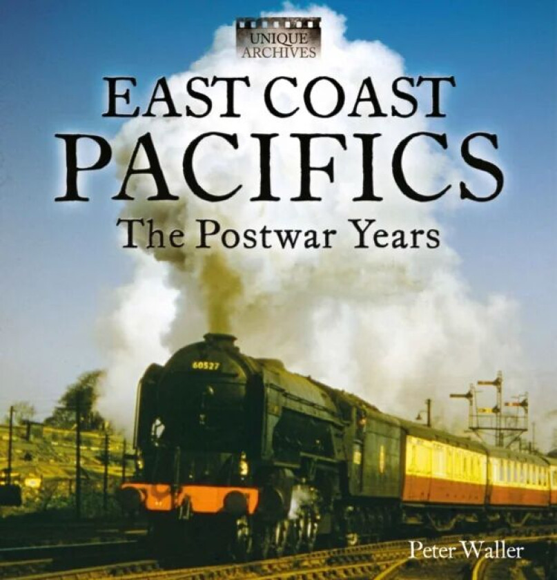East Coast Pacifics : The Postwar Years av Peter Waller