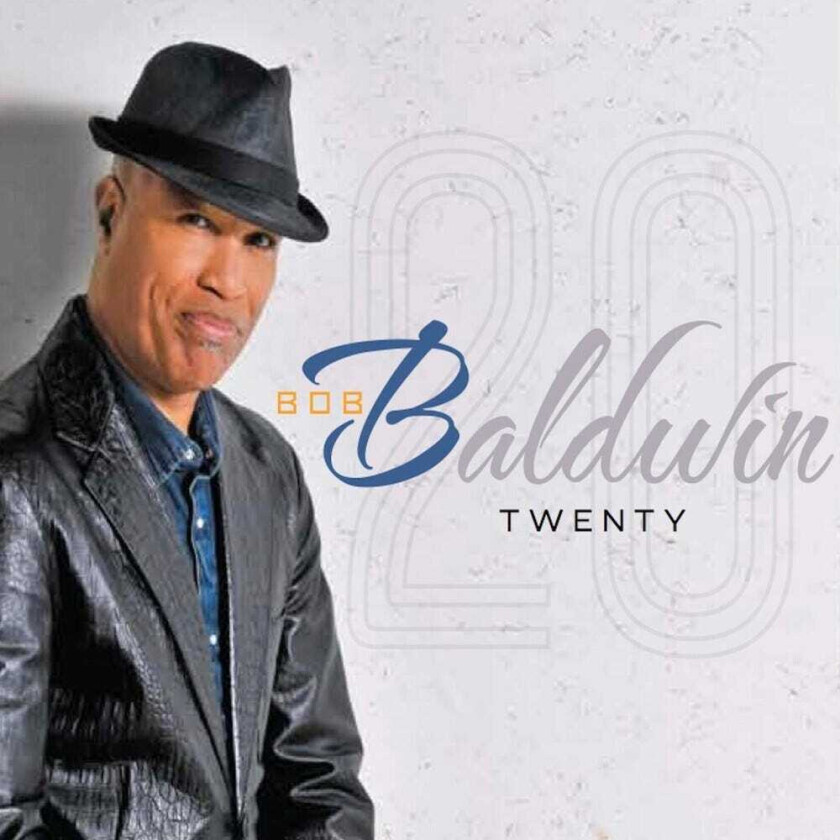 Bob Baldwin Twenty CD