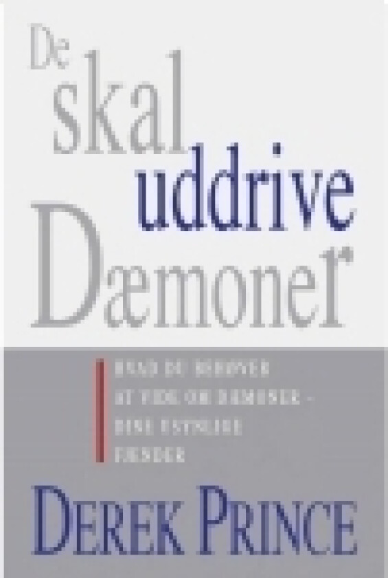 De skal uddrive dæmoner | Derek Prince | Språk: Dansk