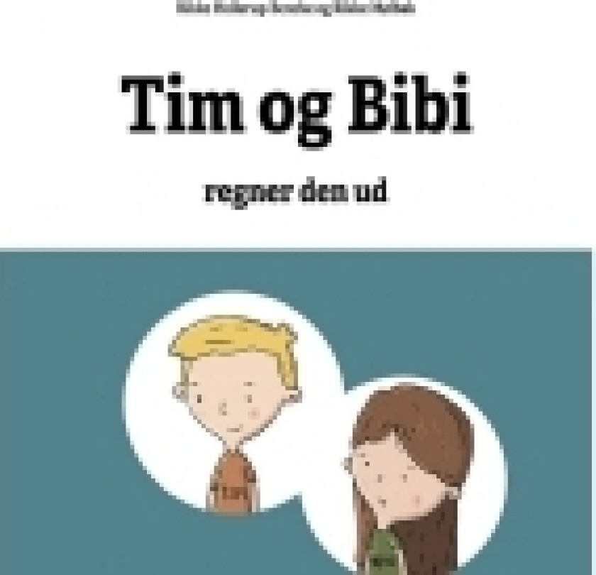 Matematikhistorier - Tim og Bibi regner den ud | Rikke Mølbak, Rikke Hollerup Bencke | Språk: Dansk
