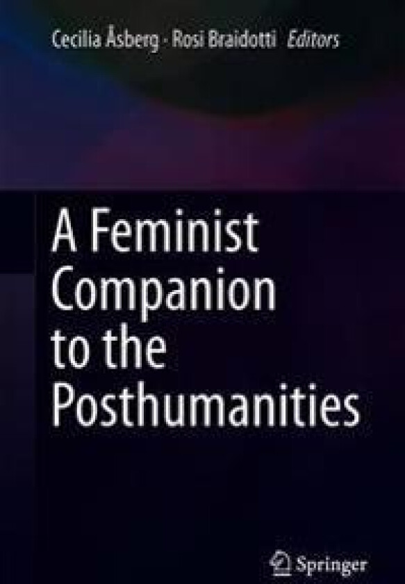 A Feminist Companion to the Posthumanities