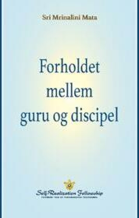 Forholdet mellem guru og discipel (The Guru-Disciple Relationship--Danish)