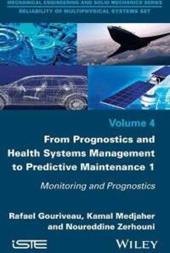 From Prognostics and Health Systems Management to Predictive Maintenance 1