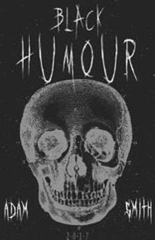 Black Humour: (300 Adult Jokes, Dirty Jokes, Ironic Jokes and a Lot of Funny Ridiculous Jokes)