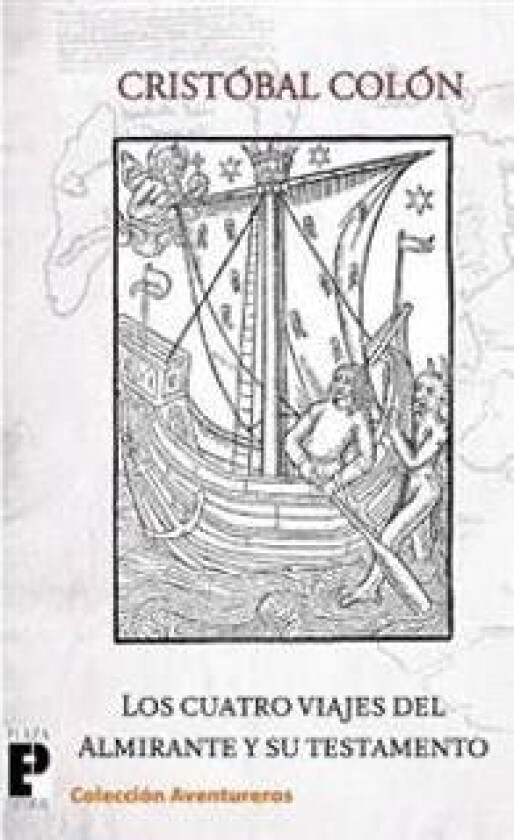 Los Cuatro Viajes del Almirante y Su Testamento