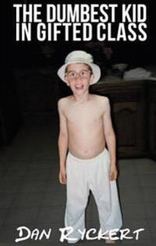 The Dumbest Kid in Gifted Class