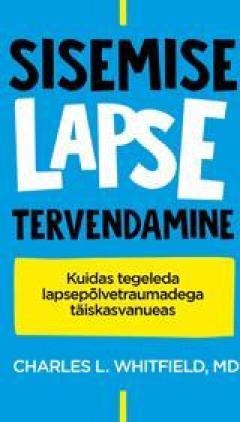 Sisemise lapse tervendamine