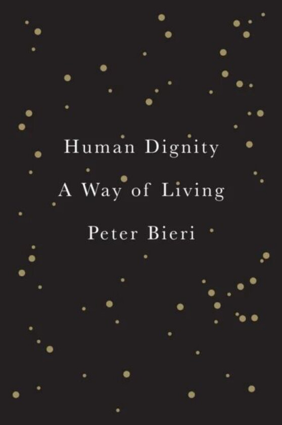 Human Dignity av Peter Bieri