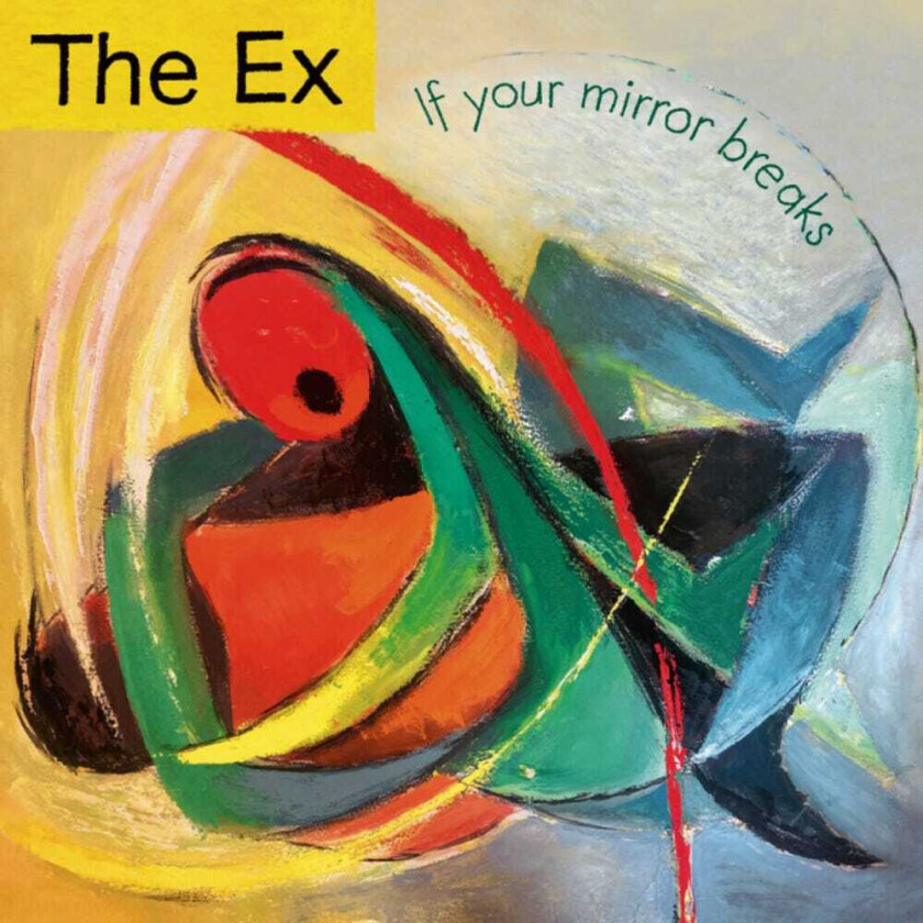 The Ex If Your Mirror Breaks CD
