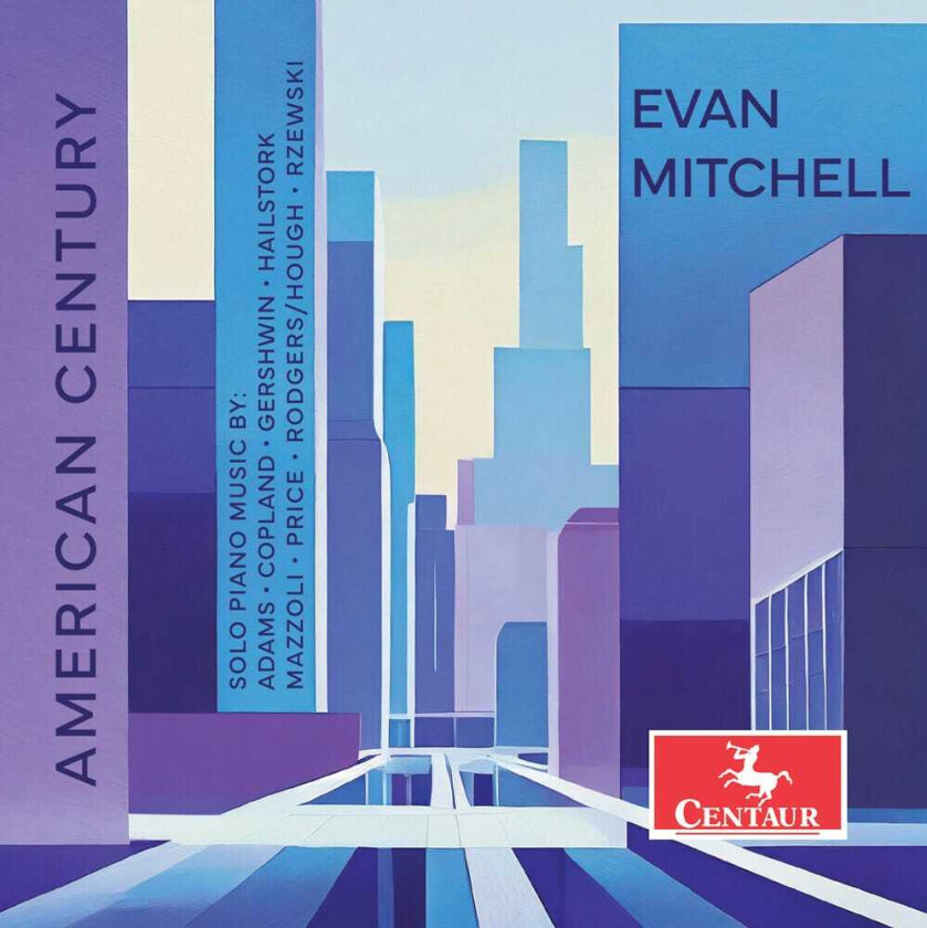 Evan Mitchell, Adolphus Hailstork, Florence B. Price, John Adams, Missy Mazzoli American Century CD