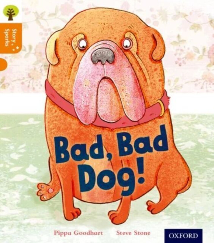 Oxford Reading Tree Story Sparks: Oxford Level 6: Bad, Bad Dog av Pippa Goodhart