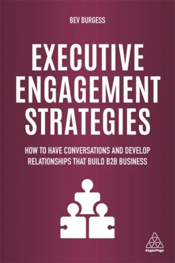 Executive Engagement Strategies av Bev Burgess
