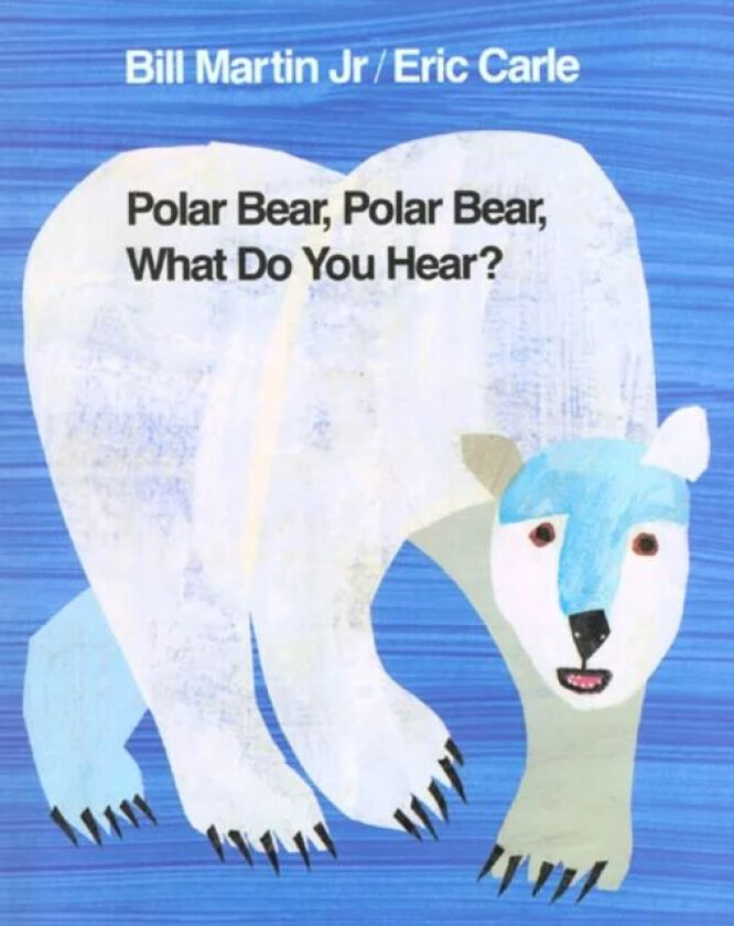 Polar Bear, Polar Bear, What Do You Hear? av Jr. Bill Martin