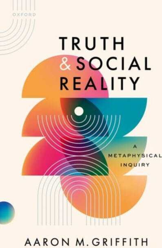 Truth and Social Reality A Metaphysical Inquiry