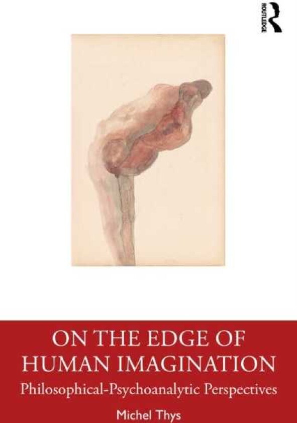 On the Edge of Human Imagination PhilosophicalPsychoanalytic Perspectives