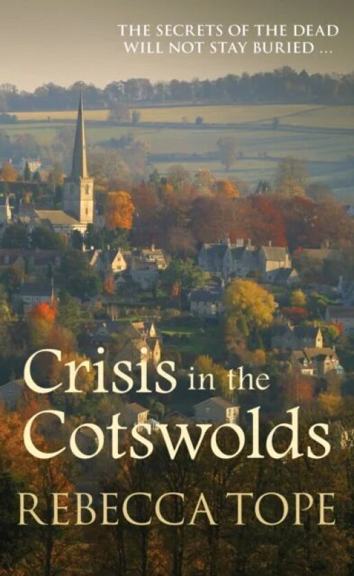 Crisis in the Cotswolds av Rebecca (Author) Tope