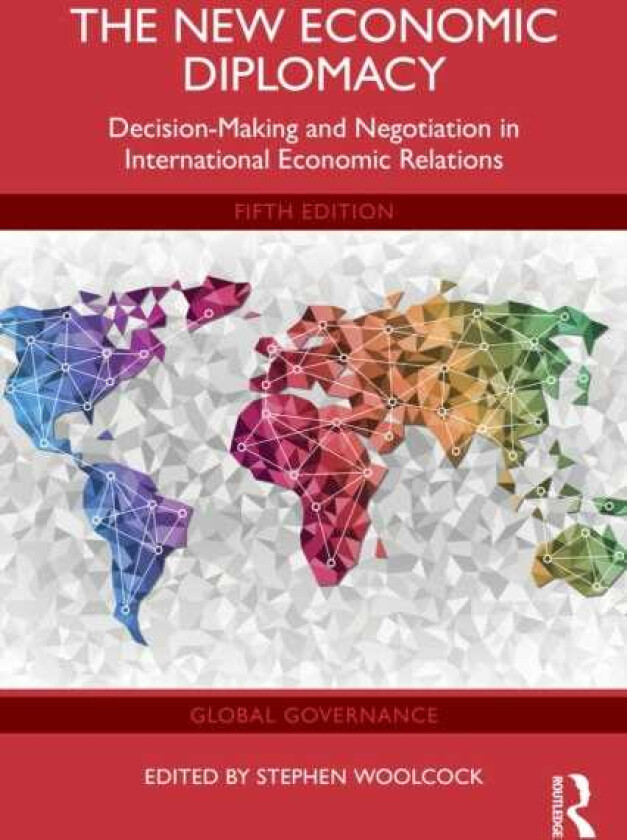The New Economic Diplomacy DecisionMaking and Negotiation in International Economic Relations