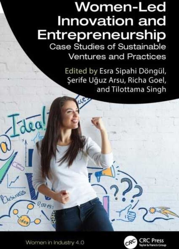 WomenLed Innovation and Entrepreneurship Case Studies of Sustainable Ventures and Practices
